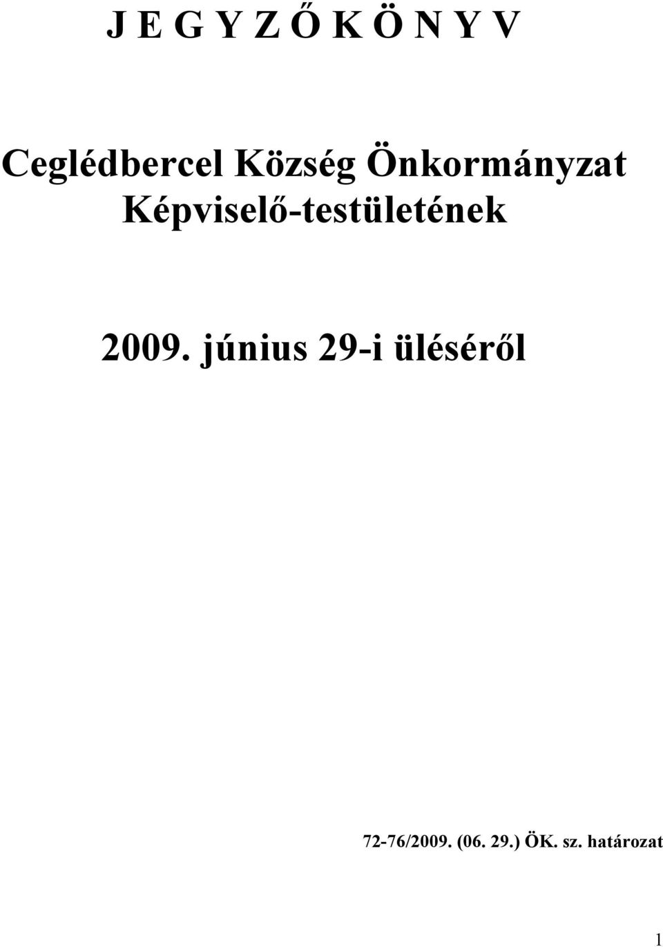 Képviselő-testületének 2009.