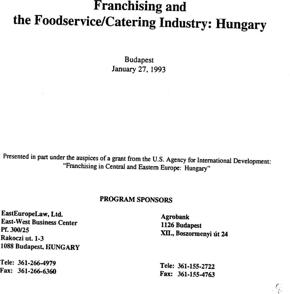 Agency for International Development: "Franchising in Central and Eastern Europe: Hungary" PROGRAM SPONSORS