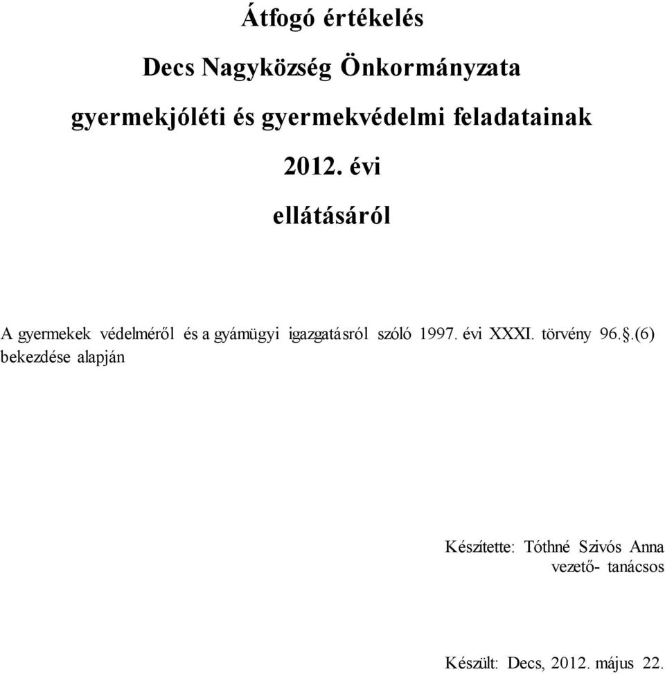 igazgatásról szóló 1997. évi XXXI. törvény 96.