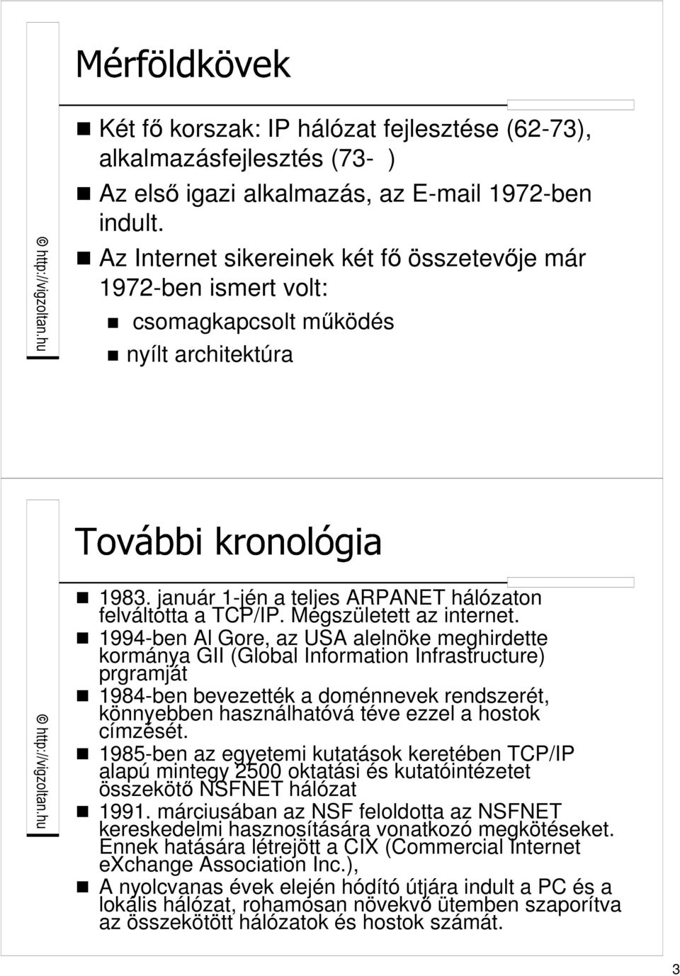 Megszületett az internet.