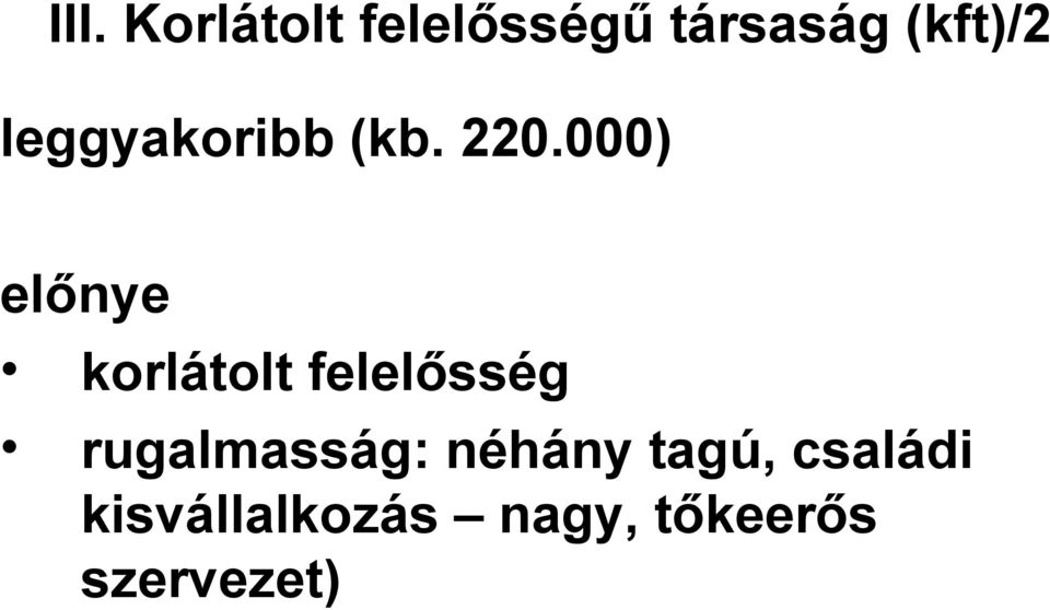 000) előnye korlátolt felelősség