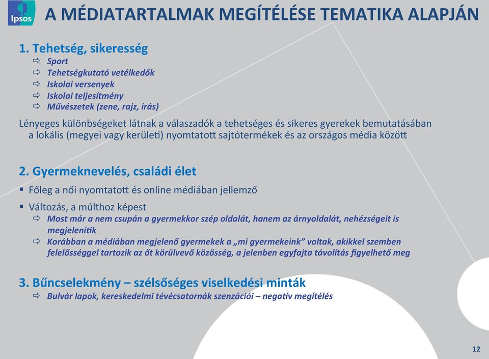 bemutatásában a lokális (megyei vagy kerüle6) nyomtato\ sajtótermékek és az országos média közö\.