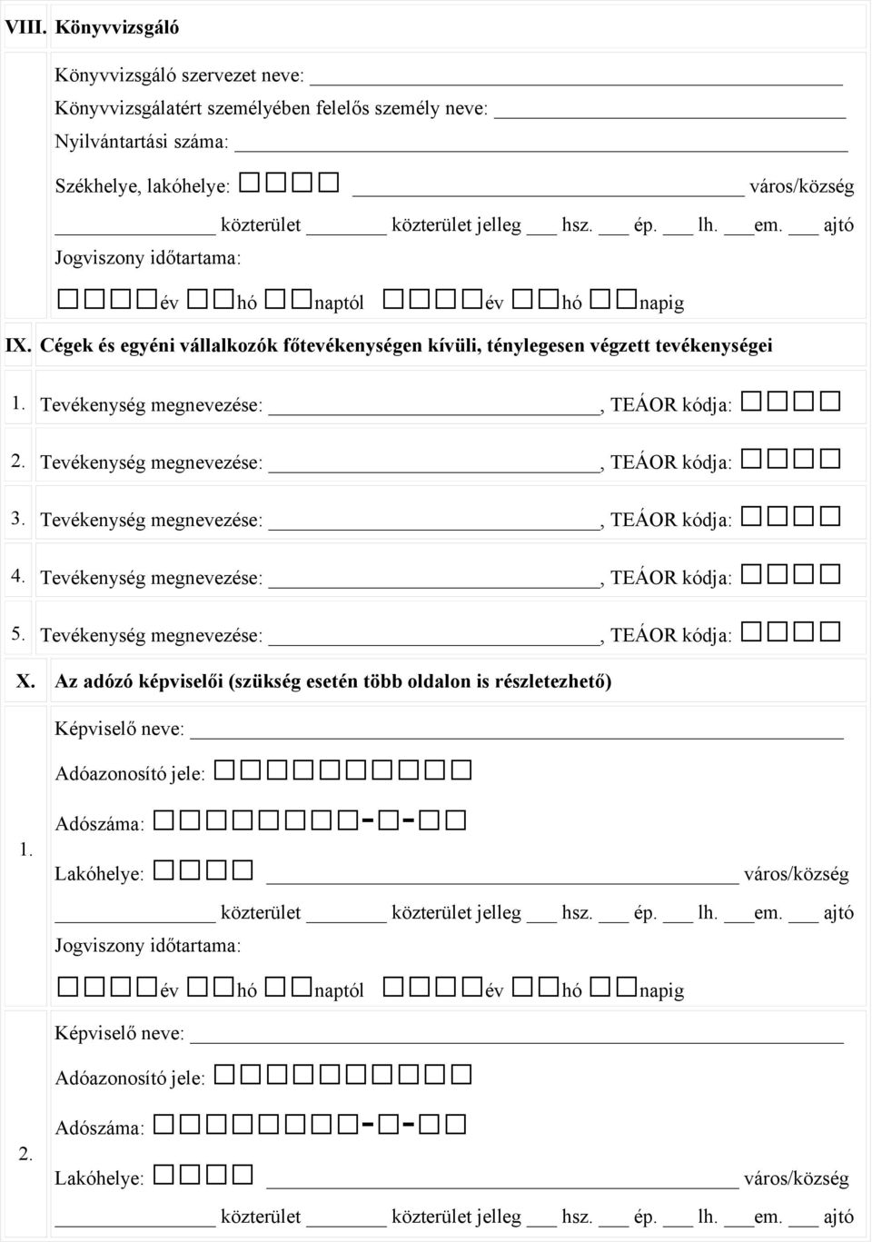TEÁOR kódja: 3. Tevékenység megnevezése:, TEÁOR kódja: Tevékenység megnevezése:, TEÁOR kódja: 5. Tevékenység megnevezése:, TEÁOR kódja: X.
