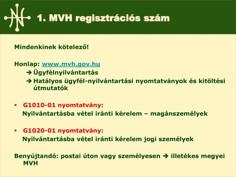 G1010-01 nyomtatvány: Nyilvántartásba vétel iránti kérelem magánszemélyek G1020-01