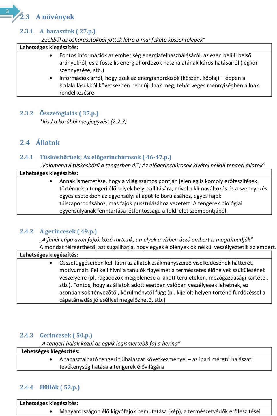 használatának káros hatásairól (légkör szennyezése, stb.