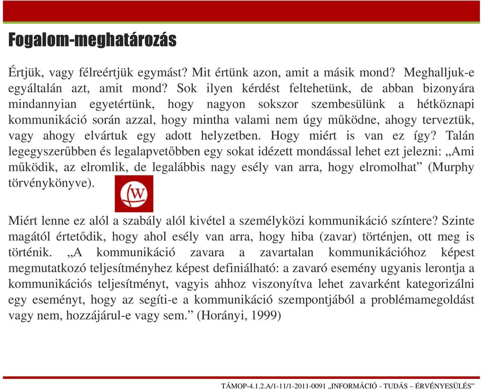 a látássérüléssel járó kommunikáció zavara ellenőrizhető-e látása számítógépen