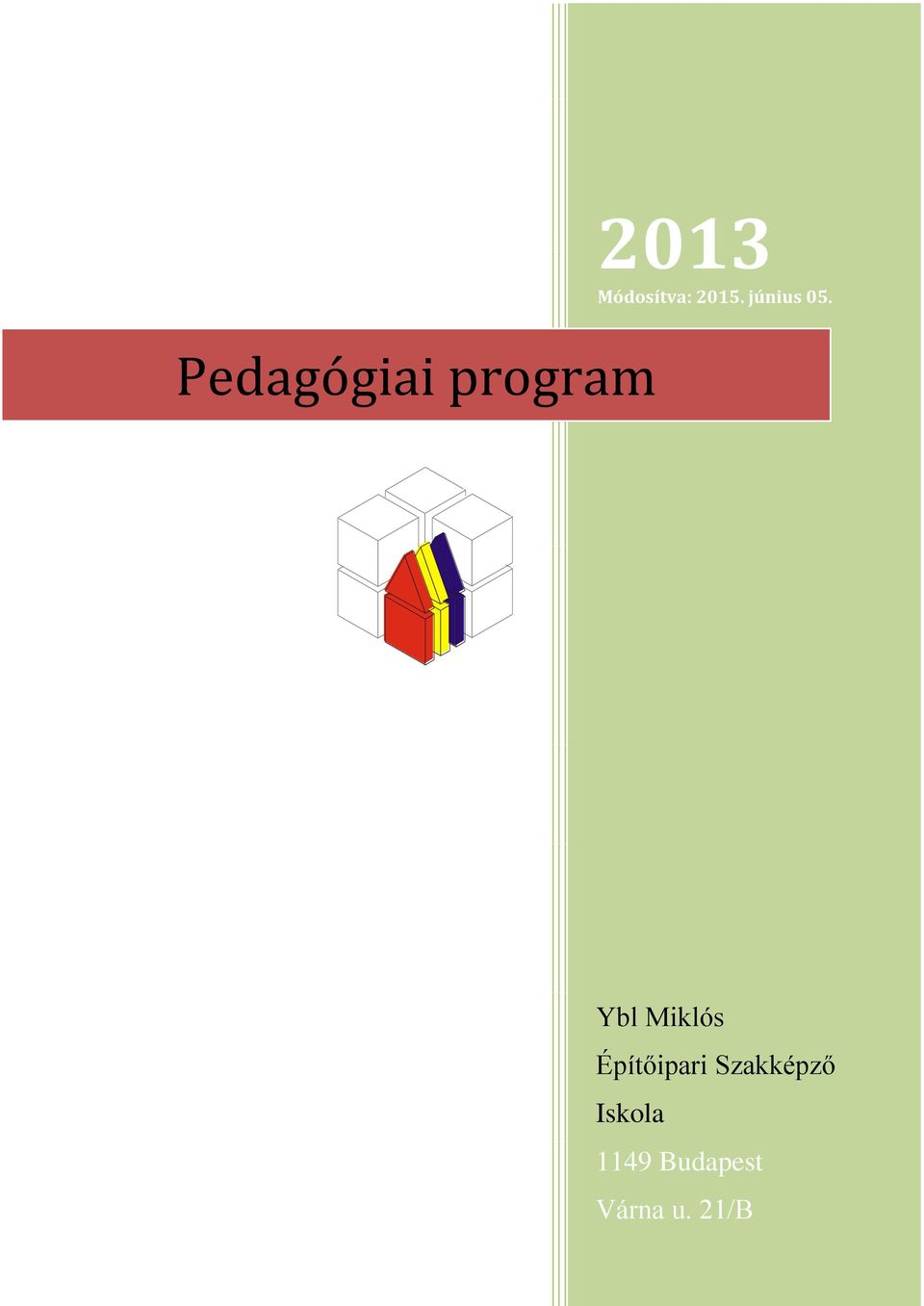 Pedagógiai program Ybl Miklós