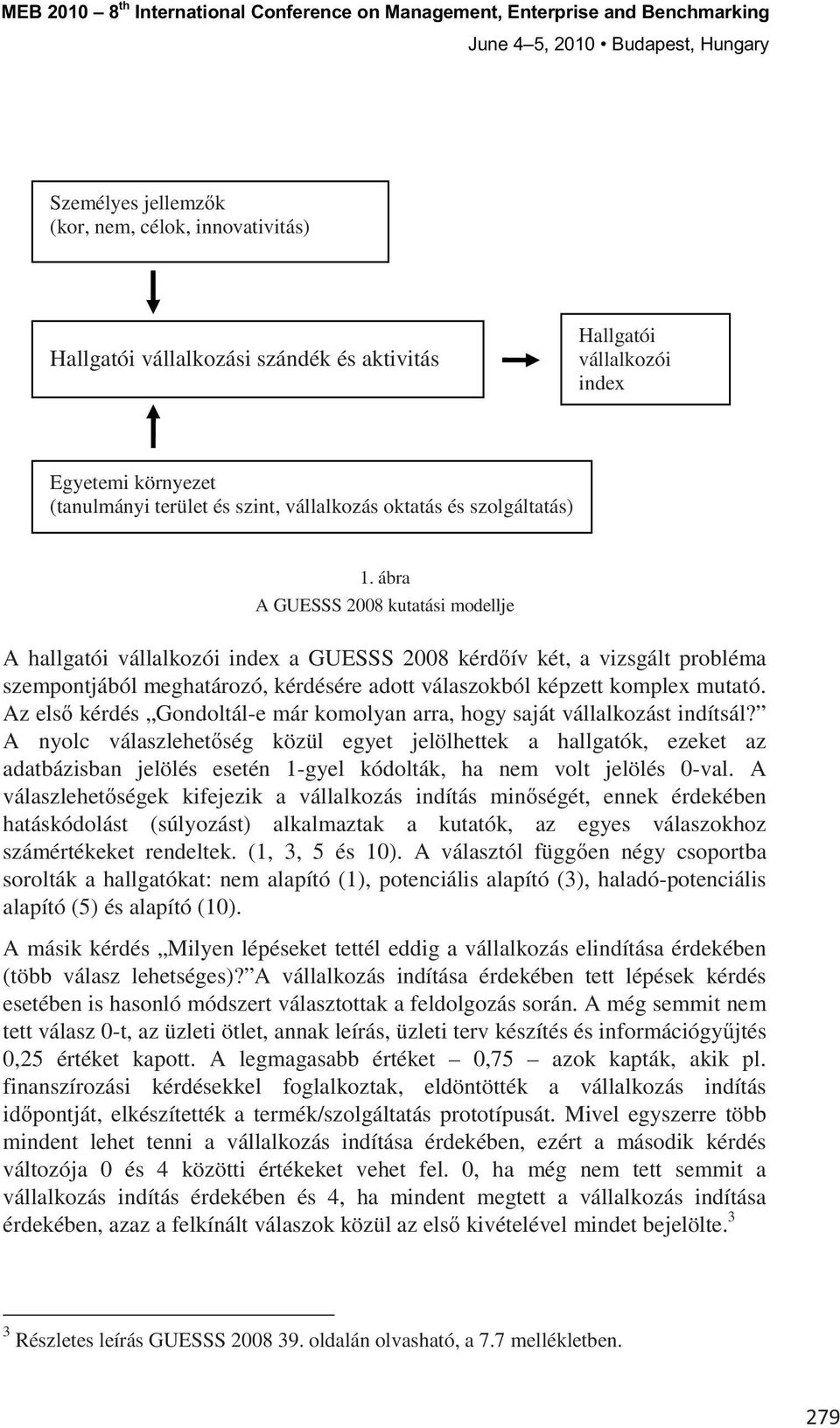 Az els kérdés Gondoltál-e már komolyan arra, hogy saját vállalkozást indítsál?