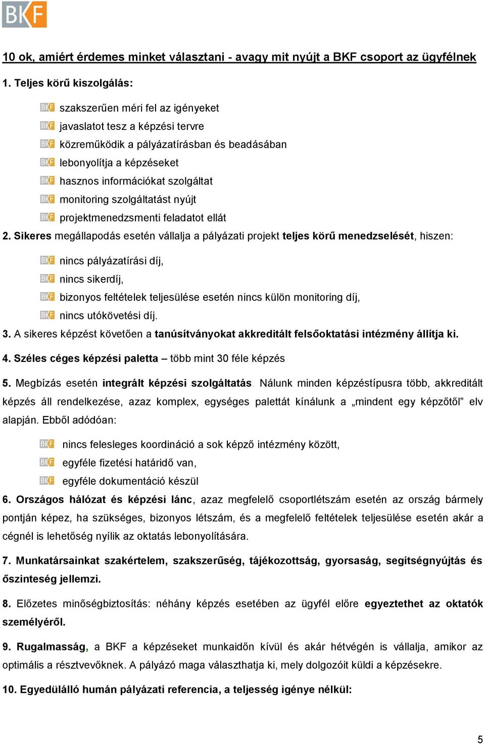 monitoring szolgáltatást nyújt projektmenedzsmenti feladatot ellát 2.