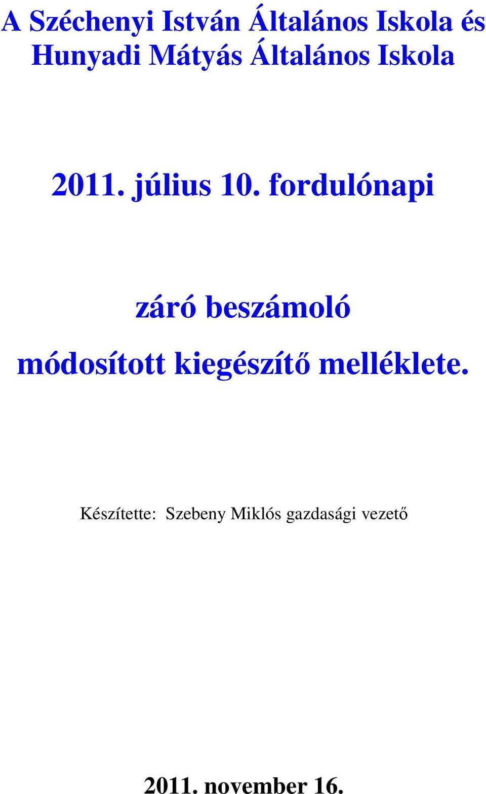 fordulónapi záró beszámoló módosított kiegészítı