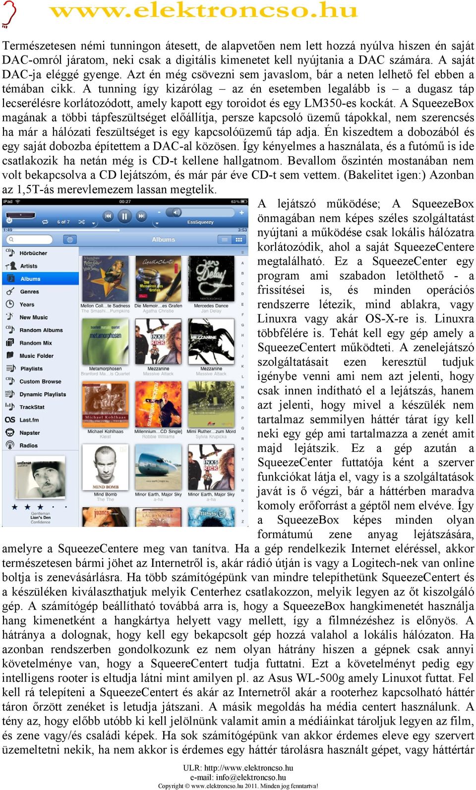 A tunning így kizárólag az én esetemben legalább is a dugasz táp lecserélésre korlátozódott, amely kapott egy toroidot és egy LM350-es kockát.