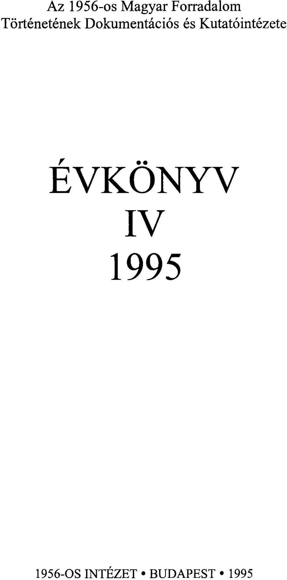 Kutatóintézete ÉVKÖNYV IV