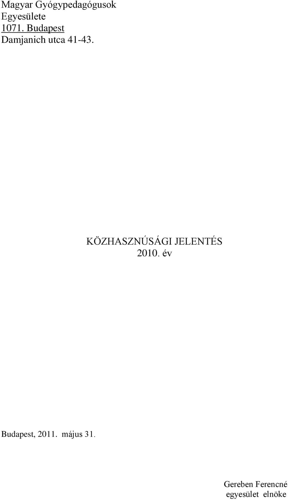 KÖZHASZNÚSÁGI JELENTÉS 2010.