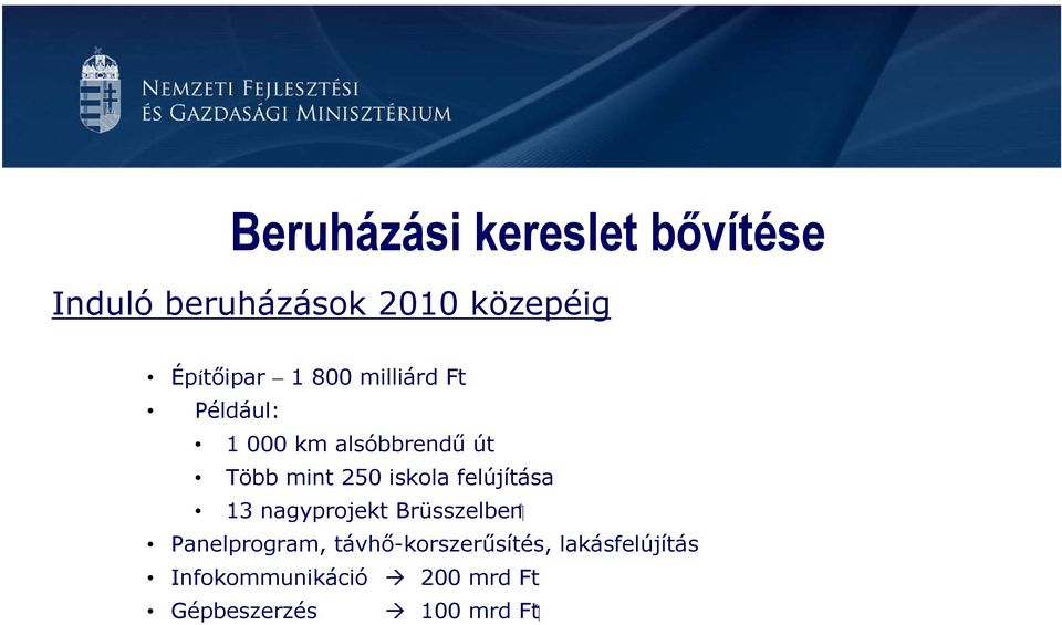 250 iskola felújítása Brüsszelben 13 nagyprojekt Panelprogram,