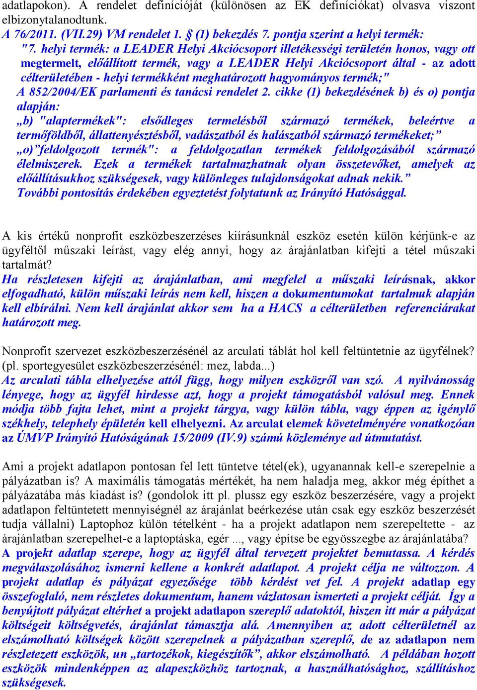 meghatározott hagyományos termék;" A 852/2004/EK parlamenti és tanácsi rendelet 2.