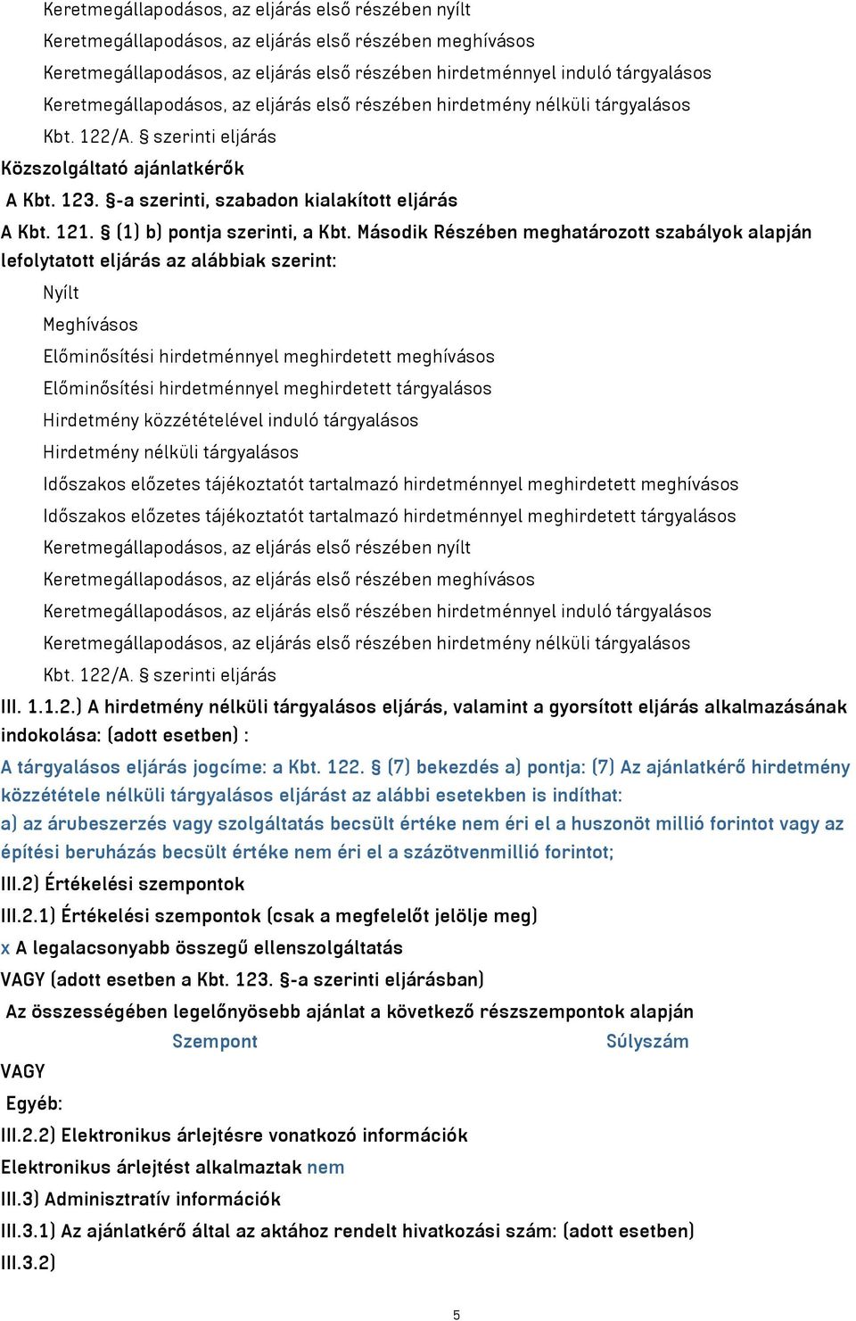 (1) b) pontja szerinti, a Kbt.