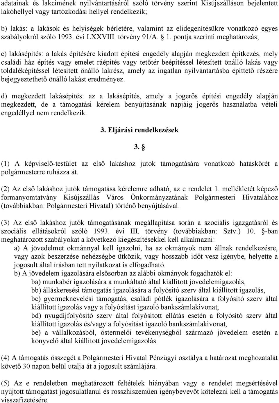 93. évi LXXVIII. törvény 91/A. 1.