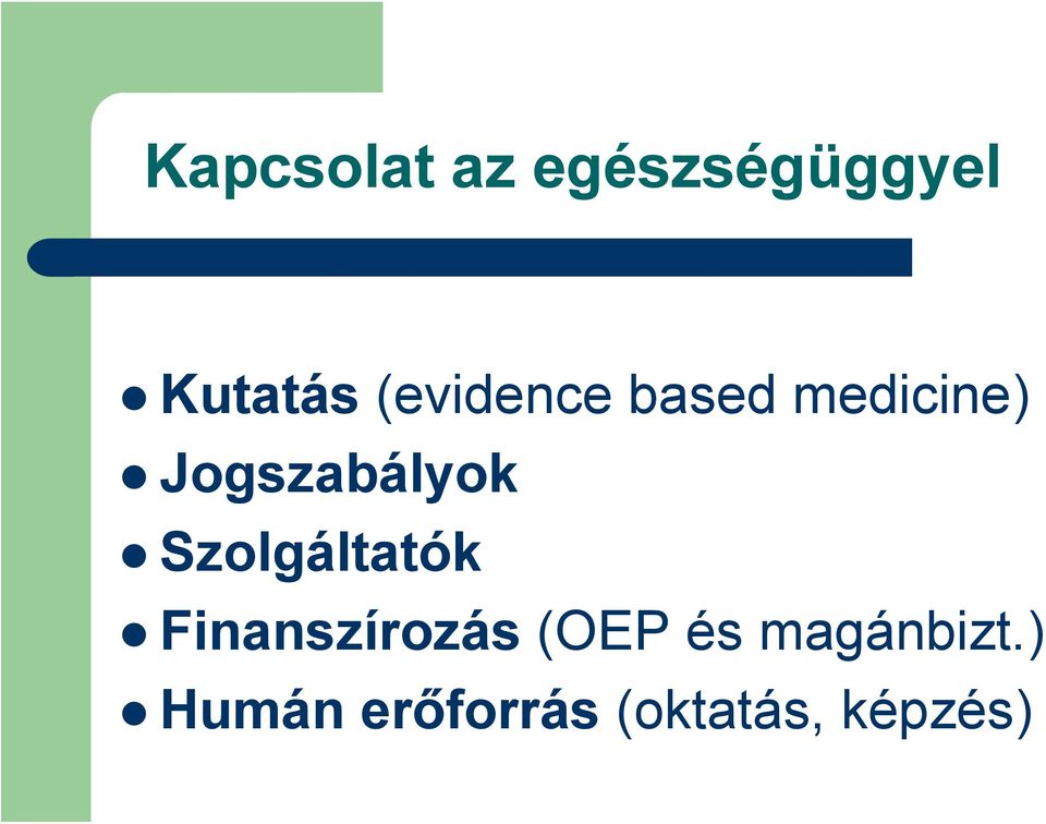 Szolgáltatók Finanszírozás (OEP és