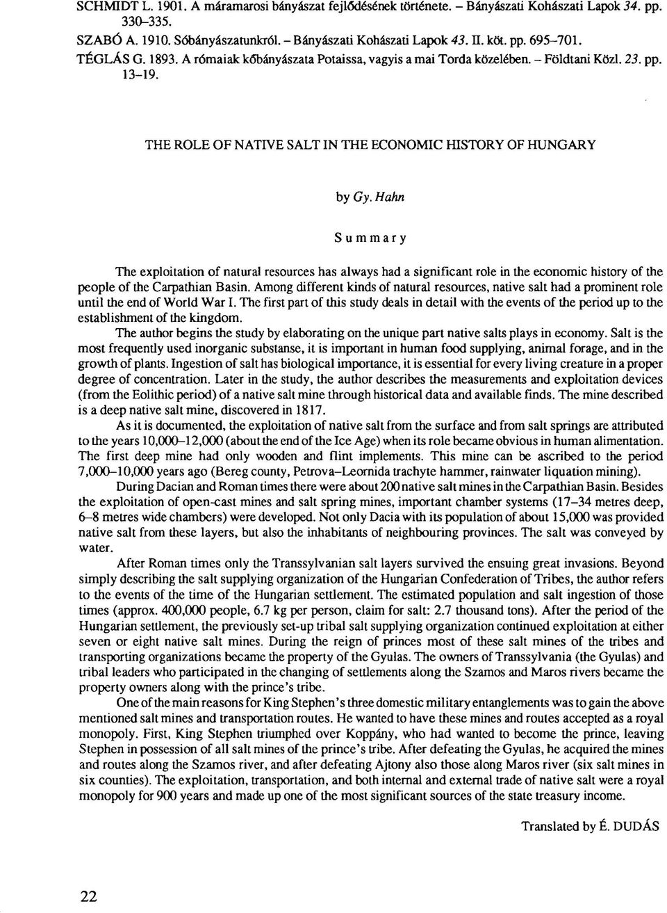 Hahn Summary The exploitation of natural resources has always had a significant role in the economic history of the people of the Carpathian Basin.