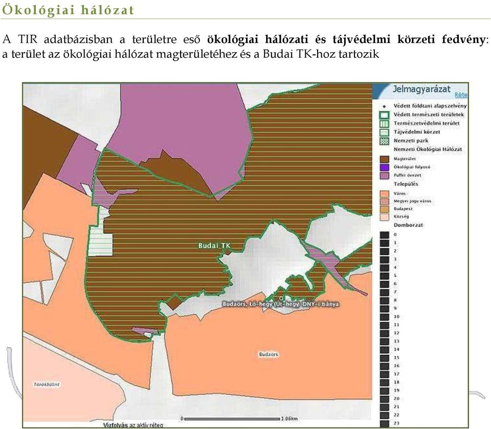 tájvédelmi körzeti fedvény: a terület az