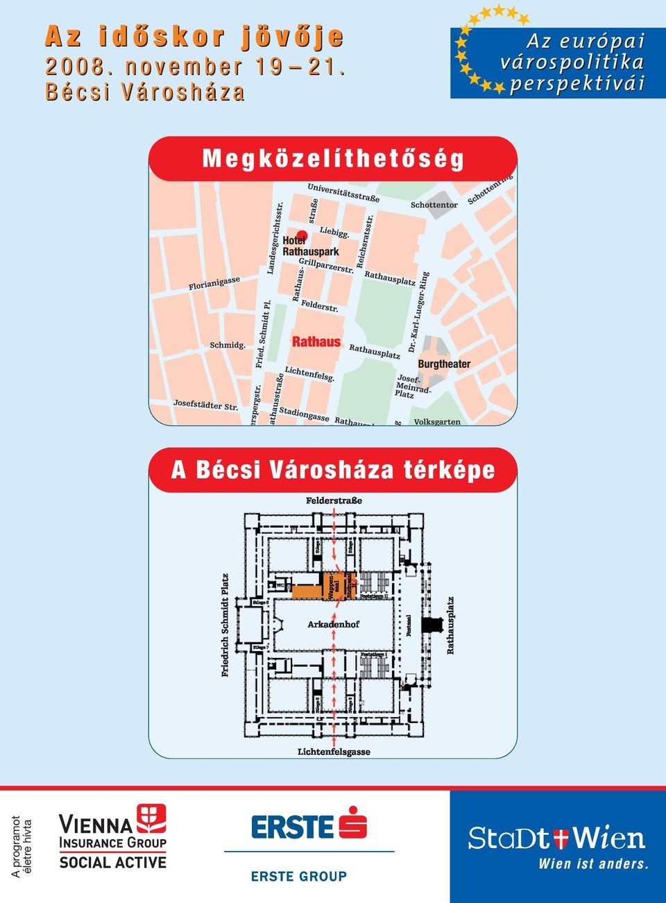 B é c s i V á r o s h á z a Az európai várospolitika