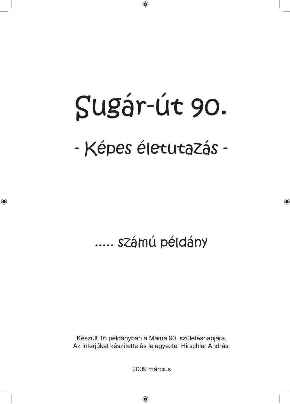 Mama 90. születésnapjára.