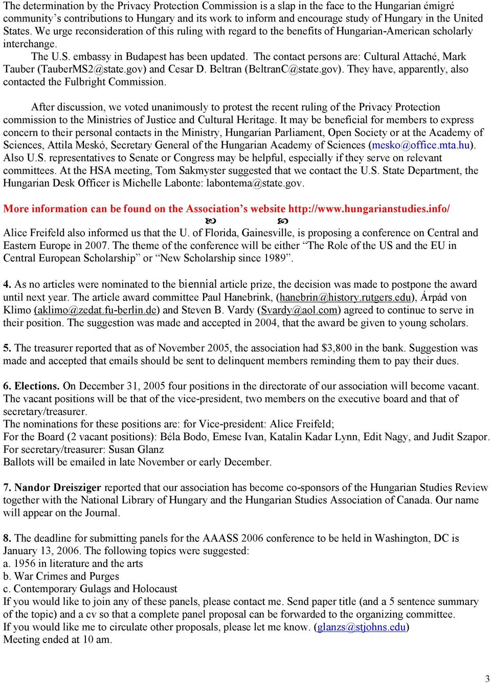 The contact persons are: Cultural Attaché, Mark Tauber (TauberMS2@state.gov) and Cesar D. Beltran (BeltranC@state.gov). They have, apparently, also contacted the Fulbright Commission.