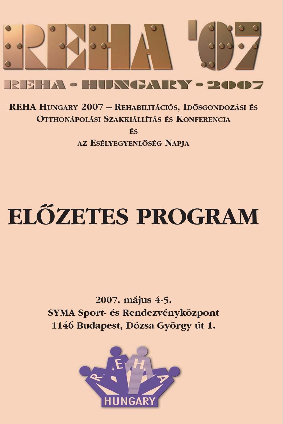 ESÉLYEGYENLÕSÉG NAPJA ELÕZETES PROGRAM 2007. május 4-5.