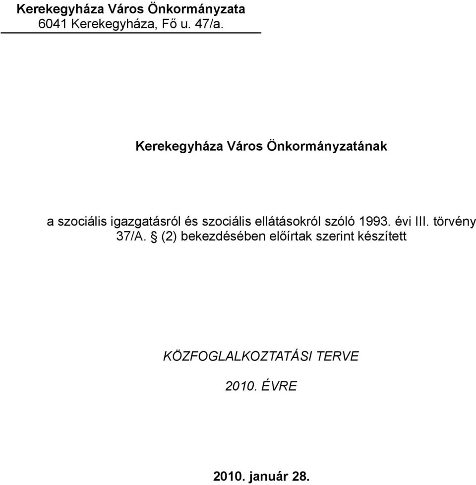 szociális ellátásokról szóló 1993. évi III. törvény 37/A.