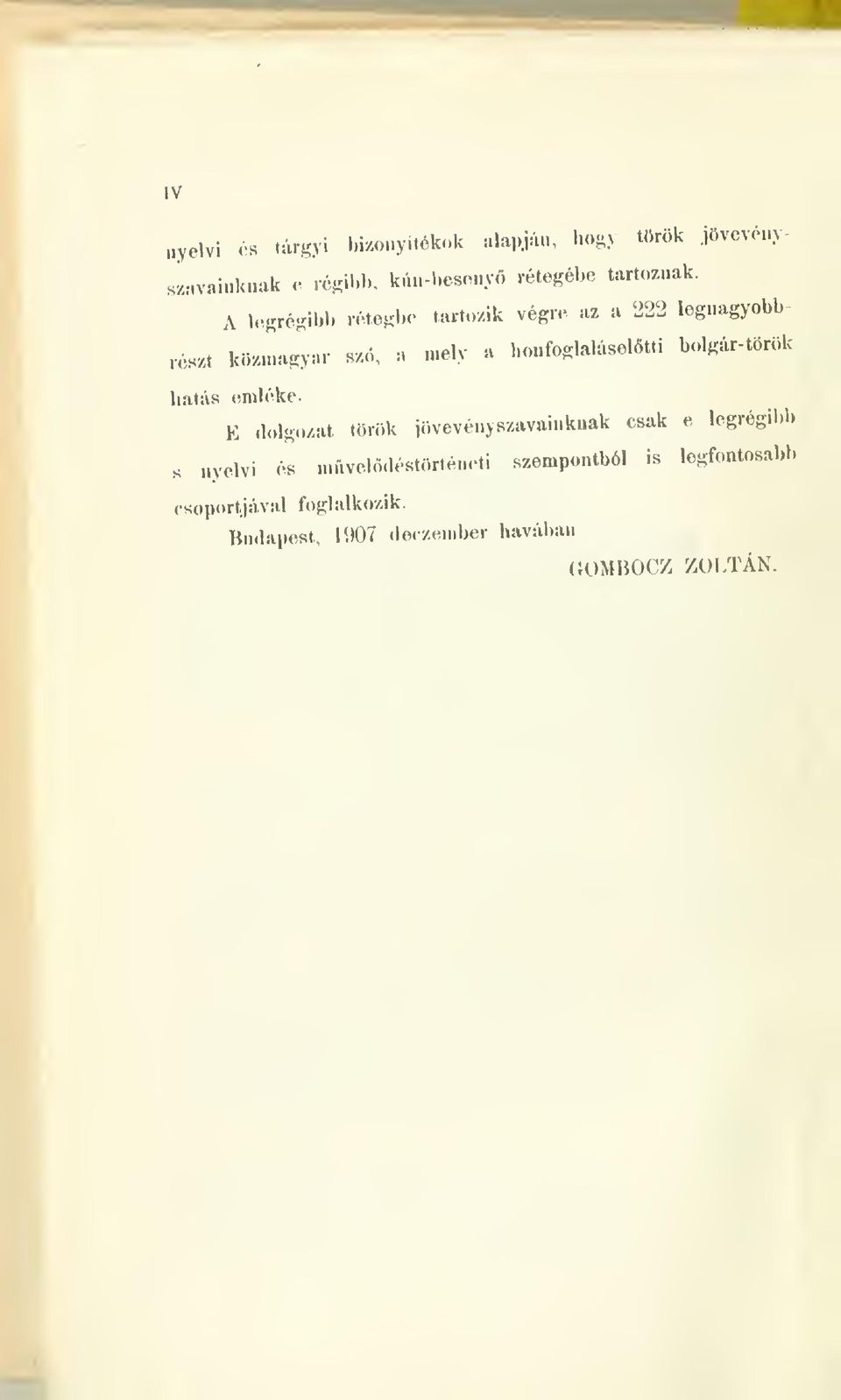 - tartozik végre az a 222 legnagyobbvéhzt közmagyar szó, n n.ely a honfoglaláselötti bolgár-török liatás emléke.