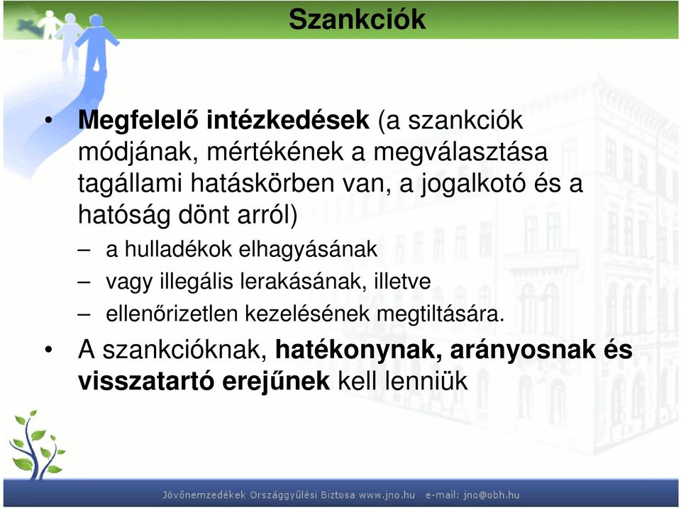 hulladékok elhagyásának vagy illegális lerakásának, illetve ellenırizetlen