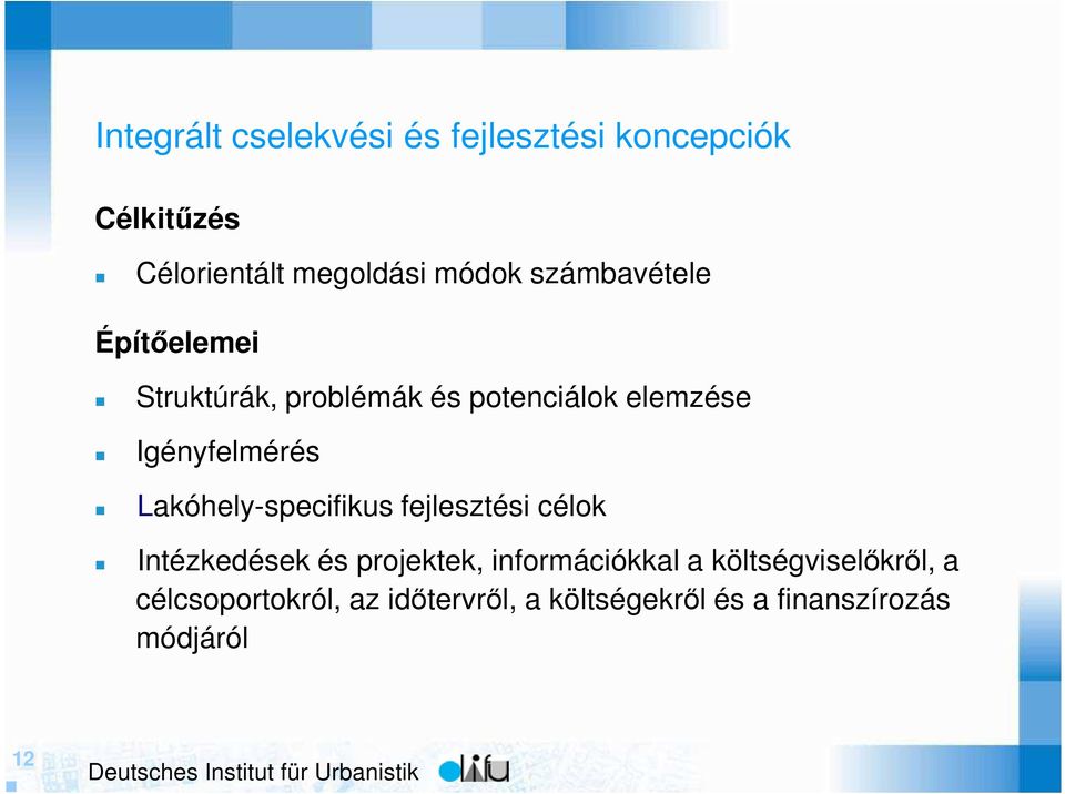 Lakóhely-specifikus fejlesztési célok Intézkedések és projektek, információkkal a