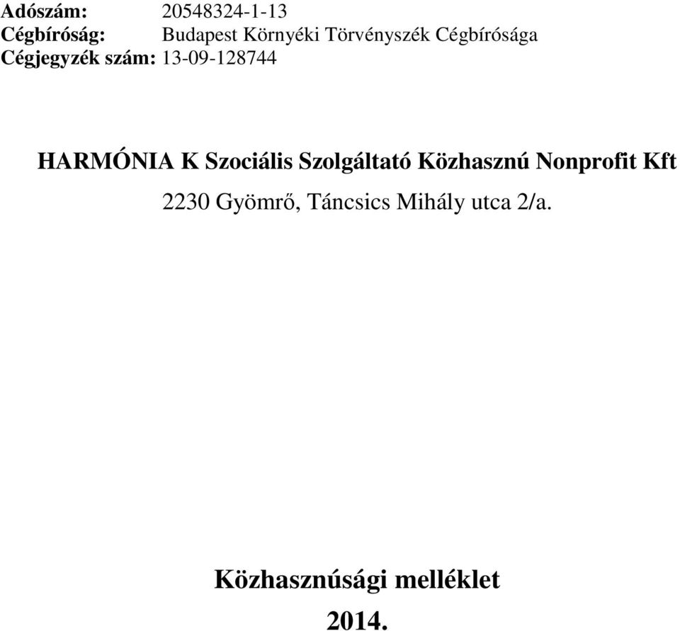 HARMÓNIA K Szociális Szolgáltató Közhasznú Nonprofit Kft