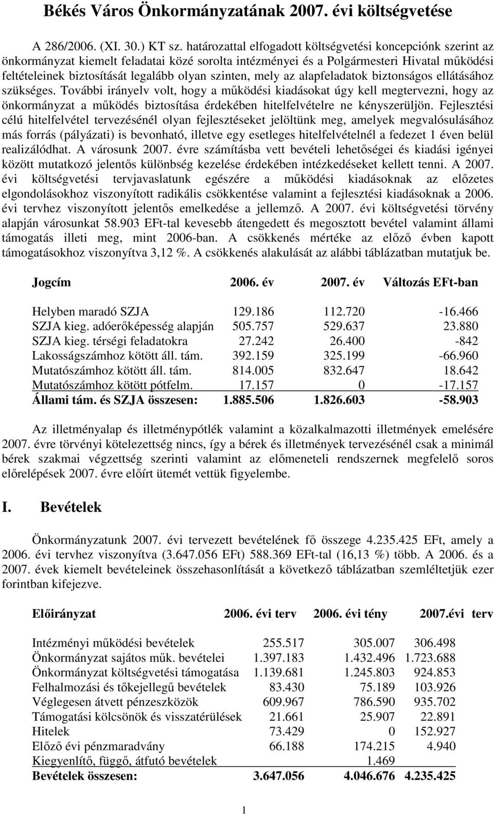 szinten, mely az alapfeladatok biztonságos ellátásához szükséges.