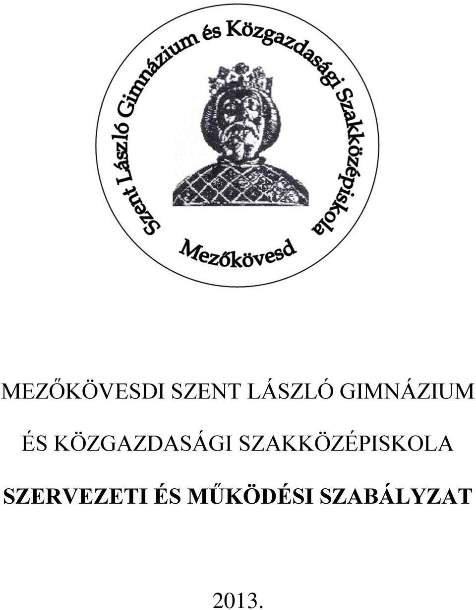 SZAKKÖZÉPISKOLA SZERVEZETI