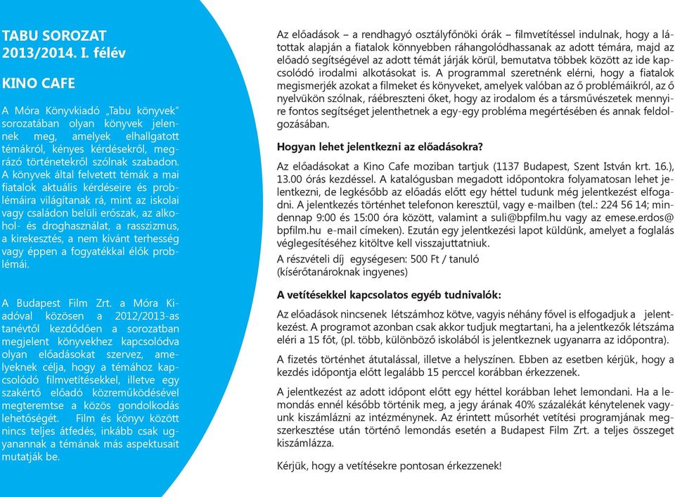 A könyvek által felvetett témák a mai fiatalok aktuális kérdéseire és problémáira világítanak rá, mint az iskolai vagy családon belüli erőszak, az alkohol- és droghasználat, a rasszizmus, a