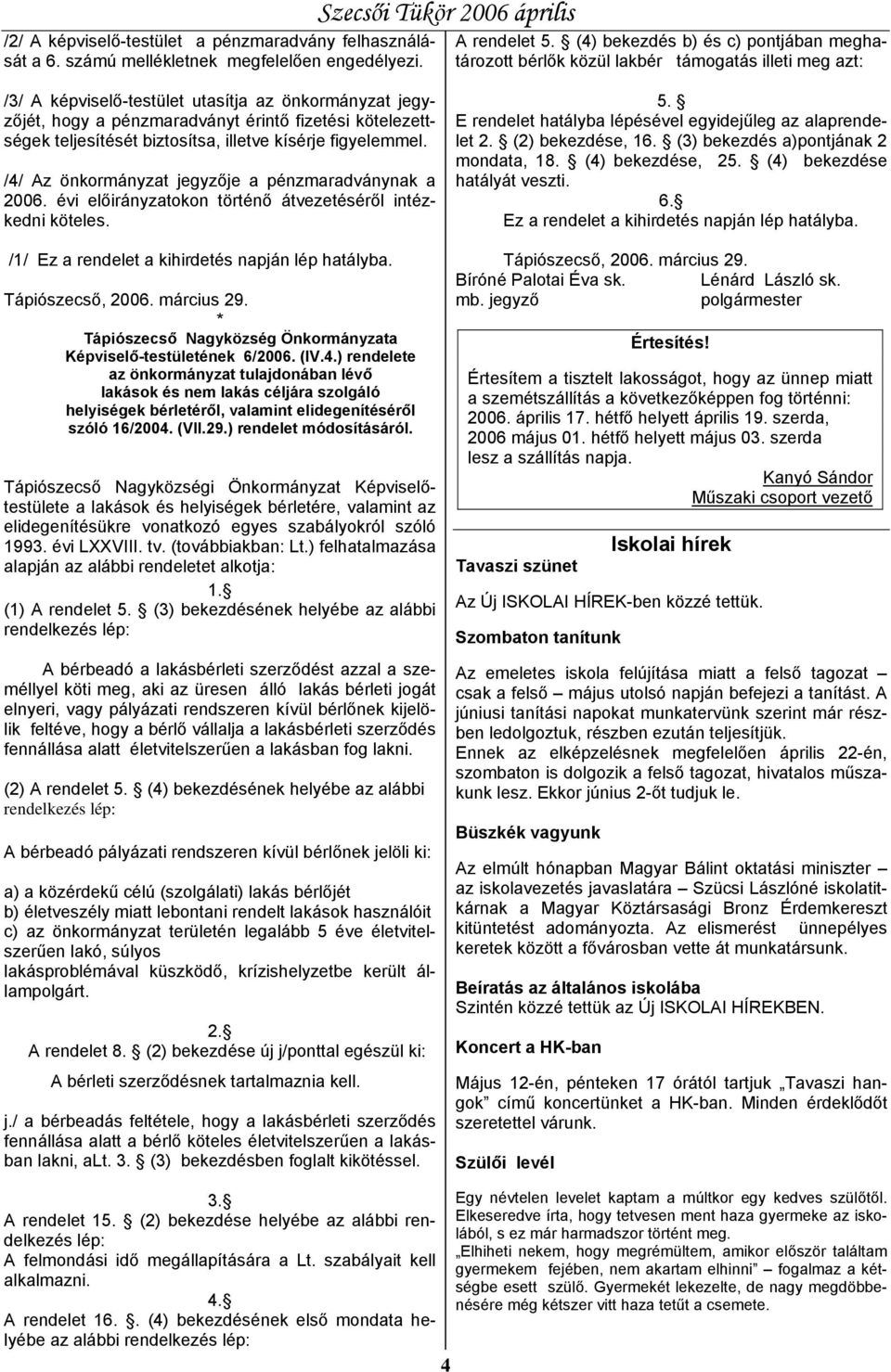 Tápiószecső Nagyközség Önkormányzata Képviselő-testületének 6/ 2006. (IV.4.