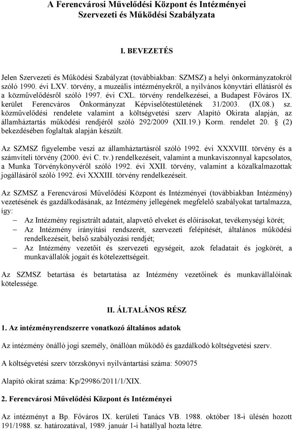 kerület Ferencváros Önkormányzat Képviselőtestületének 31/2003. (IX.08.) sz.