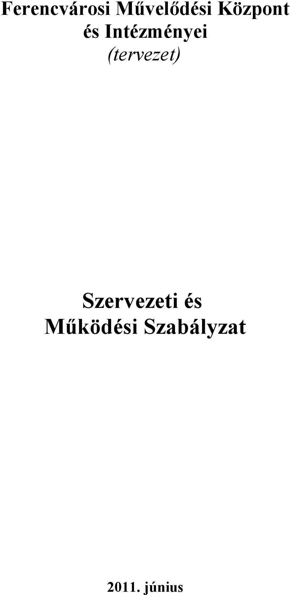 (tervezet) Szervezeti és