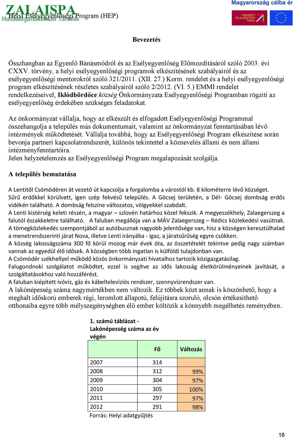 rendelet és a helyi esélyegyenlőségi program elkészítésének részletes szabályairól szóló 2/2012. (VI. 5.