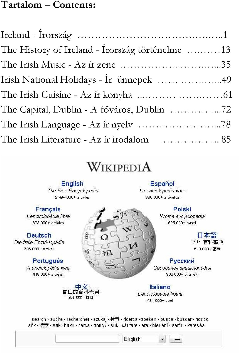 ...49 The Irish Cuisine - Az ír konyha.... 61 The Capital, Dublin - A fıváros, Dublin.