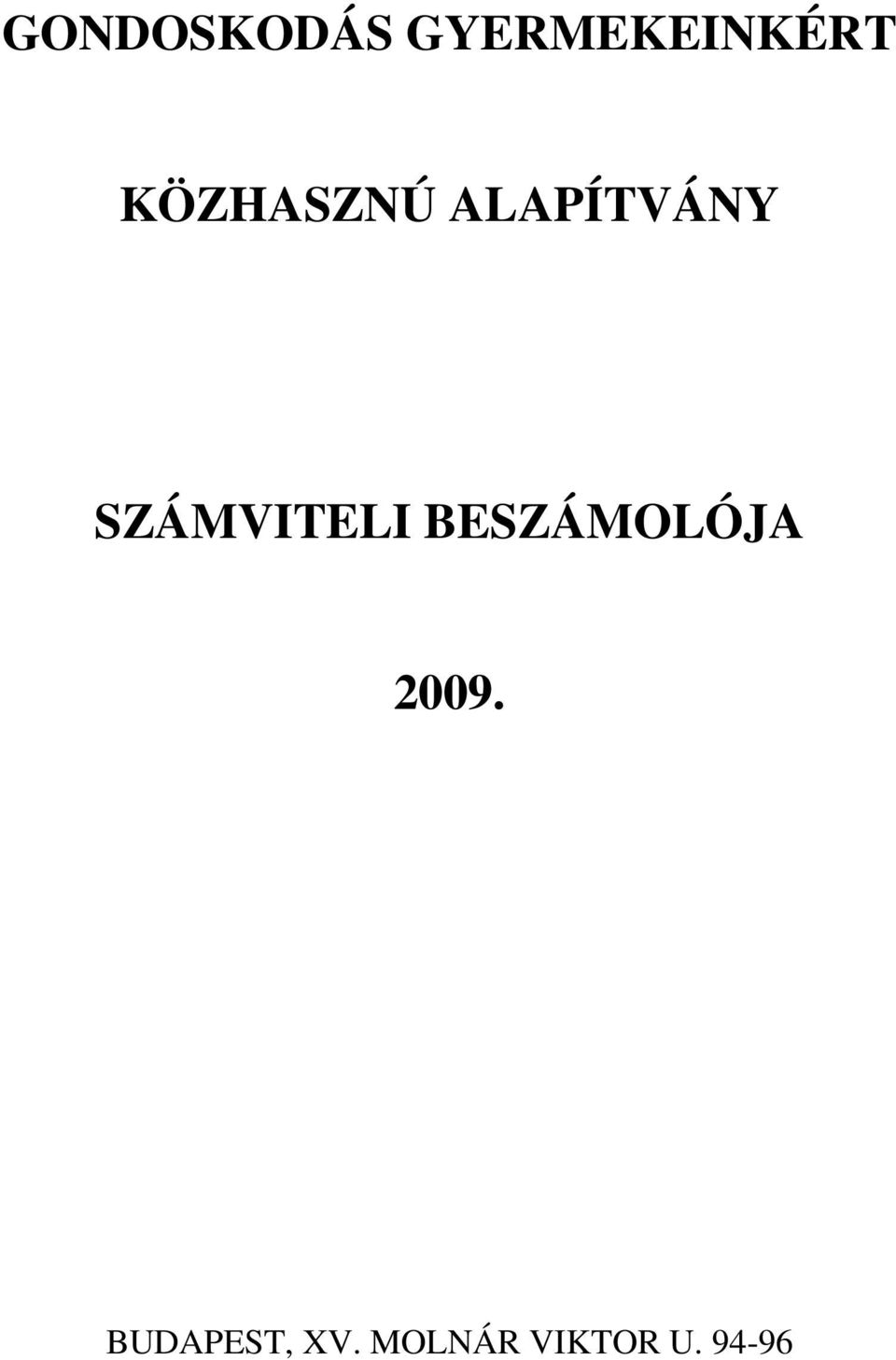 SZÁMVITELI BESZÁMOLÓJA 2009.