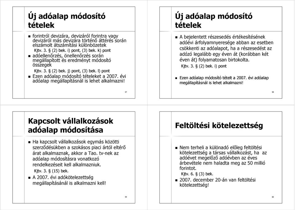 évi adóalap megállapításnál is lehet alkalmazni!