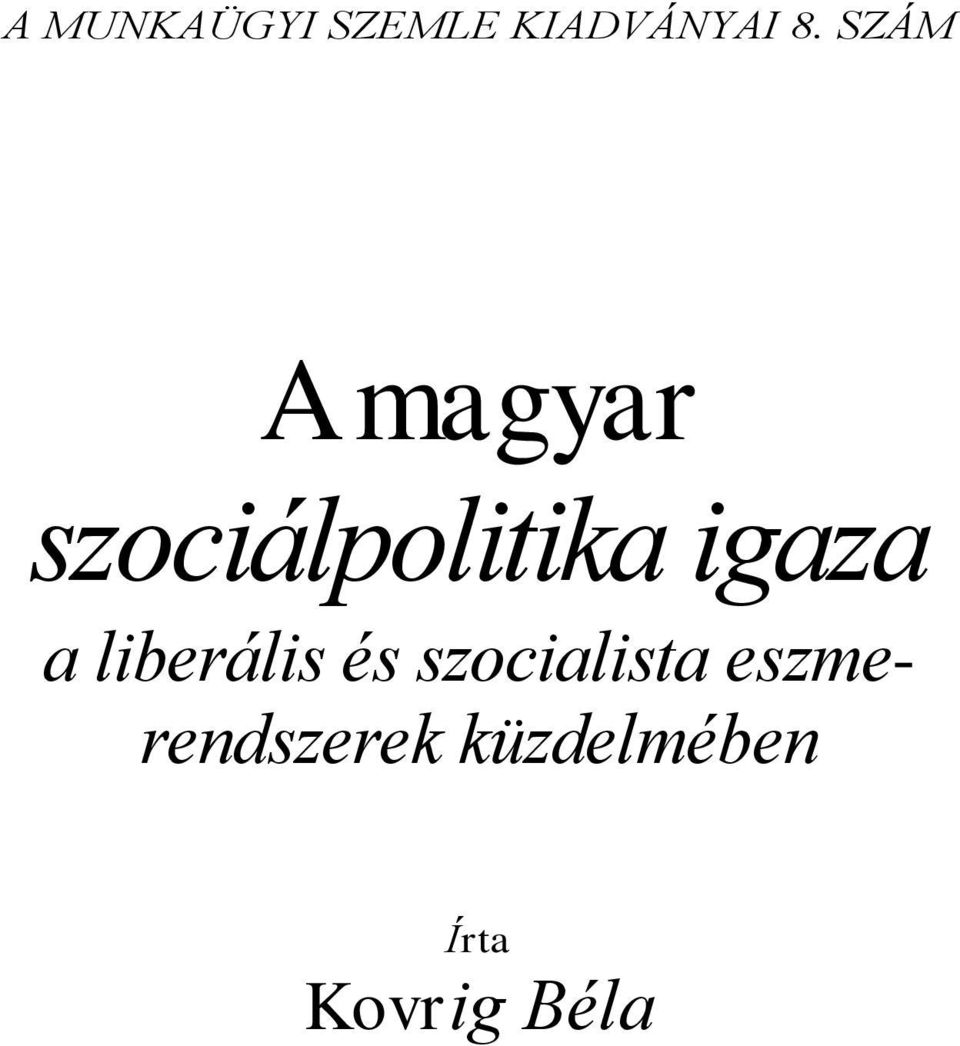 igaza a liberális és szocialista