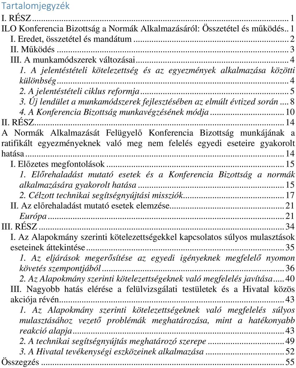 .. 8 4. A Konferencia Bizottság munkavégzésének módja... 10 II. RÉSZ.