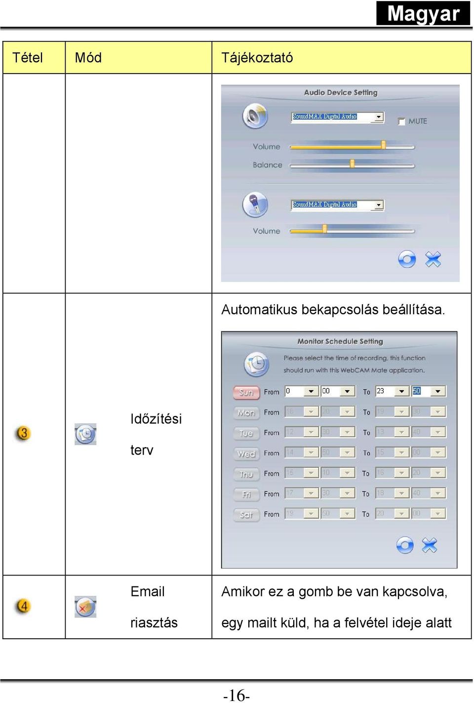 Időzítési terv Email riasztás Amikor ez a