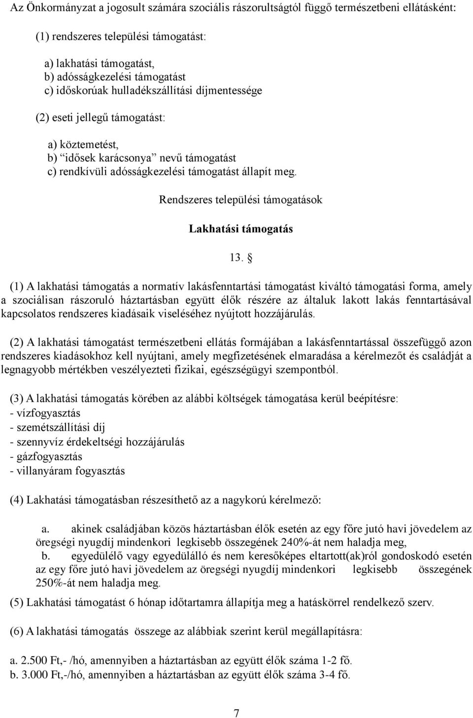 Rendszeres települési támogatások Lakhatási támogatás 13.