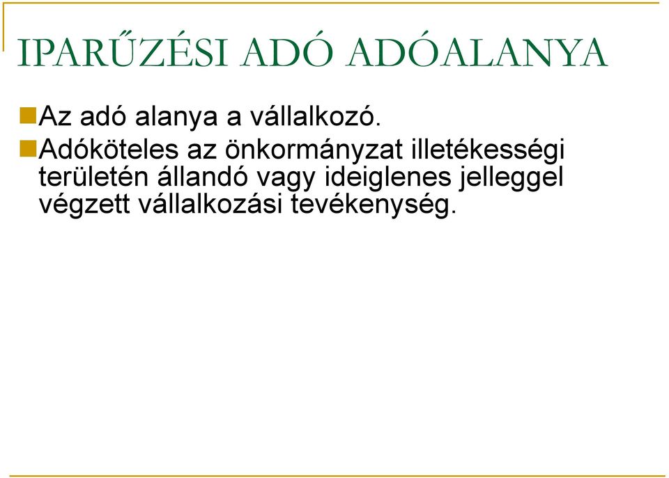 Adóköteles az önkormányzat illetékességi