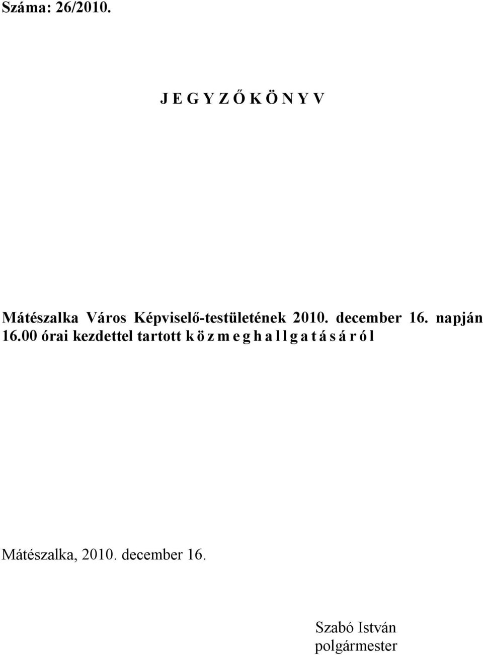 Képviselő-testületének 2010. december 16. napján 16.