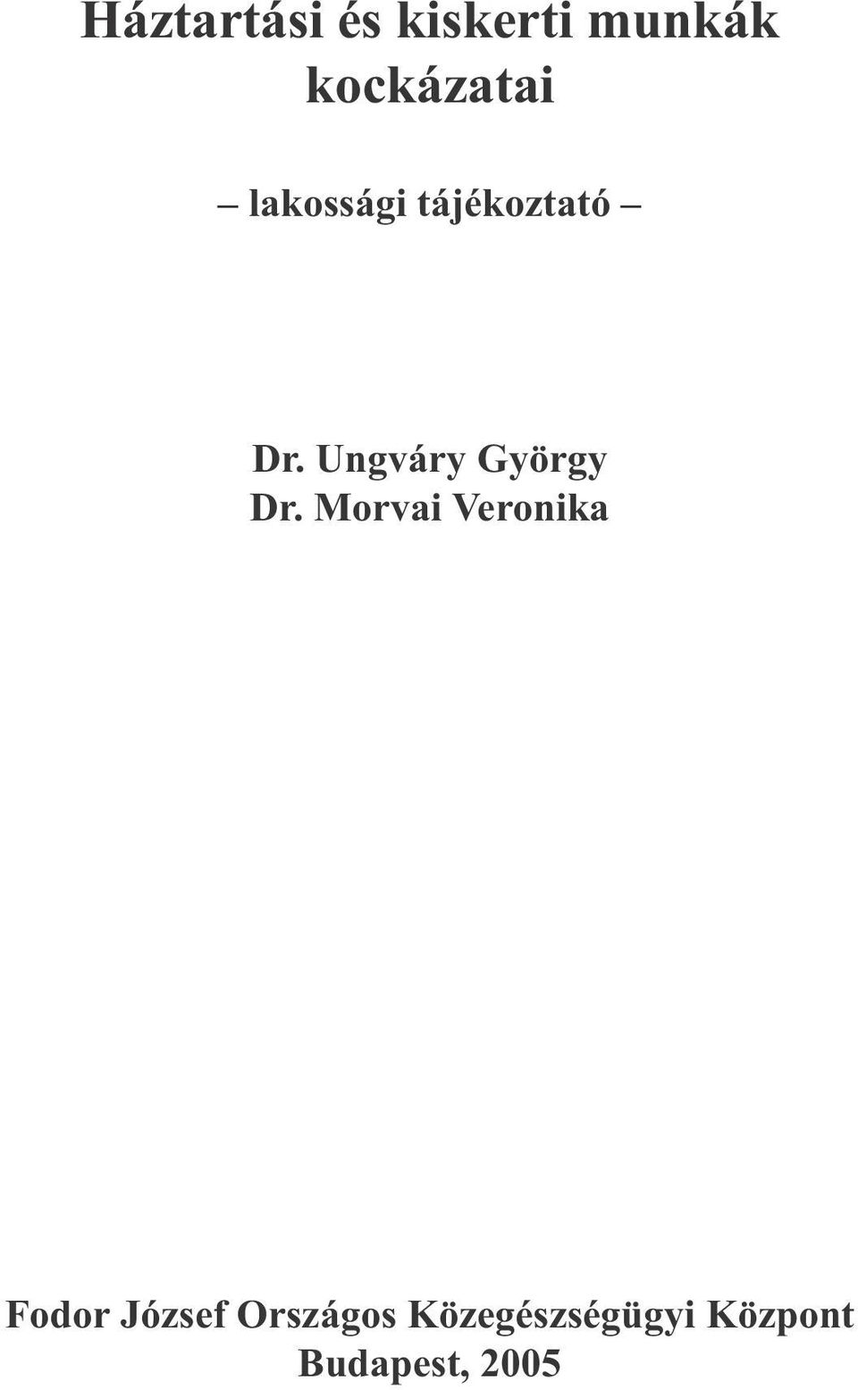 Ungváry György Dr.